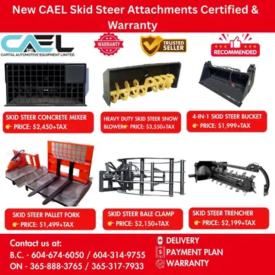New CAEL Skid Steer Attachments CERTFIED & WARRANTY INCLUDED &Finance $1,250 Upgrade Your Skid Steer...