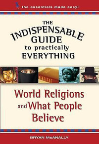 Indispensable Guide: World Religions, Prayer, Prophecy-End Times