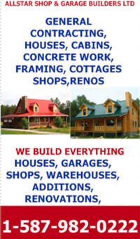 WE BUILD CUSTOM ACREAGE AND FARM HOUSES, Shops, Garages, Renos