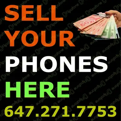 I will BUY your PHONE for Cash Right Now!!!!