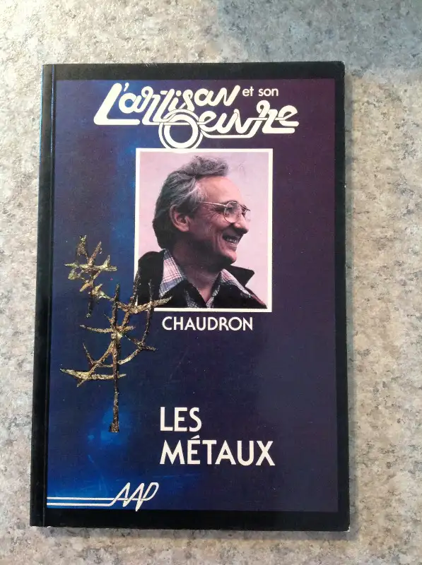 Livre L'artisan et son œuvre Bernard Chaudron Les métaux 1980 in Textbooks in City of Montréal - Image 2