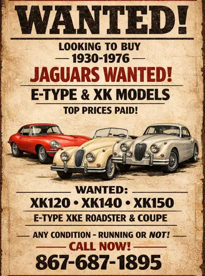 i want buy an older jaguar etype xke or xk120 xk140 xk150 any condition wanted !! any location cash...