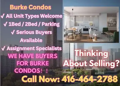 Condo Assignment Team Looking For Burke Condos Assignment Sellers!! We currently have buyers interes...