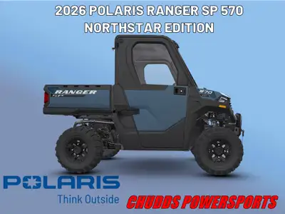 2026 Polaris RANGER SP 570 NORTHSTAR EDITION ALL-IN PRICE JUST ADD THE TAXES! THE POLARIS FACTORY AU...