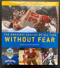 Without Fear: the Greatest Goalies of All Time