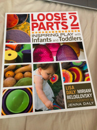 Loose parts 2: inspiring play with infants and toddlers textbook
