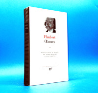 Gustave Flaubert - Œuvres tome 2 - Bibliothèque de la Pléiade
