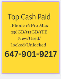CASH paid for NEW iPhone 16 pro max 256gigabytesWE BUYnew/sea City of Toronto Toronto (GTA) Preview