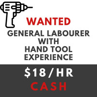 Seeking General Laborer w/ Hand Tool Experience $18/hr CASH