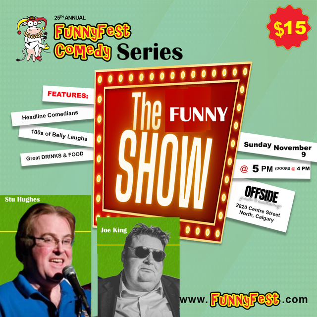 Sunday, NOVEMBER 9 @ 5 pm to 630 pm - FunnyFest COMEDY Series64319068349186120