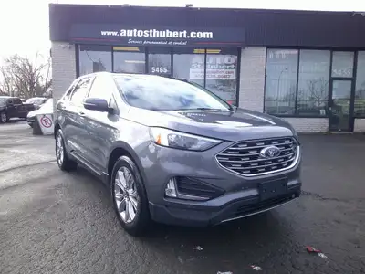 FORD EDGE TITANIUM AWD 2024 - MODERNE, LUXUEUX ET ULTRA CONFORTABLE!FINANCEMENT MAISON & BANCAIRE DI...
