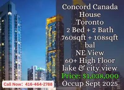 ️ Concord Canada House | Downtown Toronto ️ 2 Bed | 2 Bath 760 sqft interior + 108 sqft balcony 60+...
