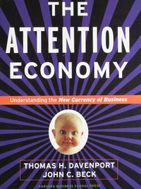 The Attention Economyby John C. Beck and Thomas H. Davenport