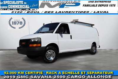 2019 GMC Savana Cargo 2019 GMC SAVANA 2500 CARGO ALLONGÉ / SEULEMENT 92.000 KM CERTIFIÉ / 4.3 LITRES...