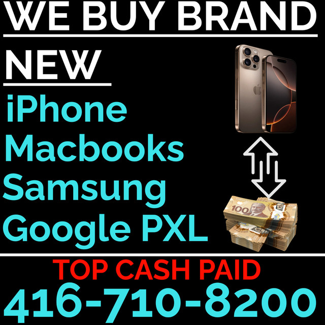 Sell Your Brand-New iPhones, MacBooks, iPads & Samsung for the H in Cell Phones in Oakville / Halton Region