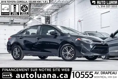 Auto Luana 2018 TOYOTA Corolla PRENEZ UN RENDEZ-VOUS / BOOK AN APPOINTMENT (514) 327-5553 82000 KM C...