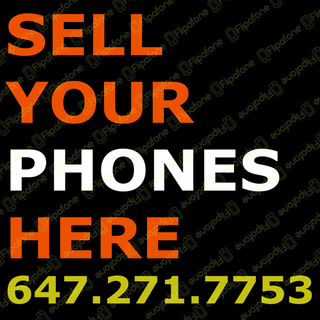 Buying Phones for CASH! in Cell Phones in Mississauga / Peel Region