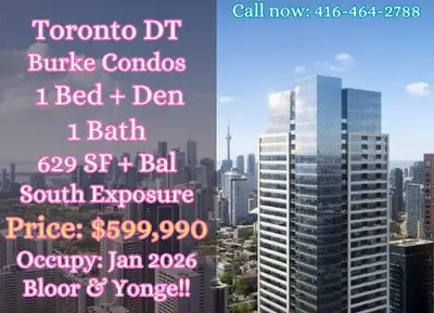 Prime Yonge/Bloor Location! 1+1 for Only $599K! Burke Condo – 629 sq ft, South Facing $599K (Selling...