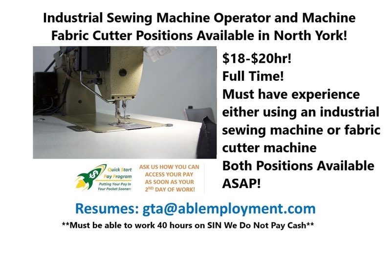 FULL TIME INDUSTRIAL SEWING MACHINE OPERATORS NEEDED General Labour