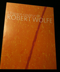 L’ESPACE COULEUR DE ROBERT WOLFE, QUEBEC ART