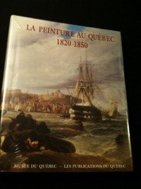 LA PEINTURE AU QUEBEC 1820 – 1850, Mario BELAND