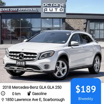 2018 Mercedes-Benz GLA GLA 250 4MATIC SUV Payment: $189 Bi Weekly O.A.C Cash Price: $20395 Discount:...