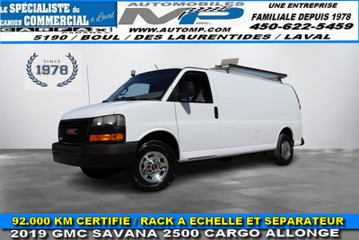 2019 GMC Savana Cargo 2019 GMC SAVANA 2500 CARGO ALLONGÉ / SEULEMENT 92.000 KM CERTIFIÉ / 4.3 LITRES...