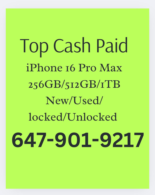 CASH paid for NEW iPhone 16 pro max 1Terabyte in Cell Phones in City of Toronto