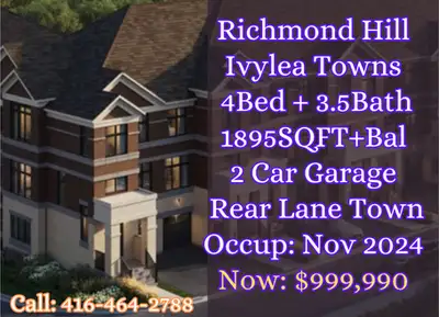 4 Bed 3.5 Bath 1895 Sq.Ft Rear Lane 2 car garage 19th Ave, Richmond Hill ✅Occupancy: Nov 2024 ONLY $...