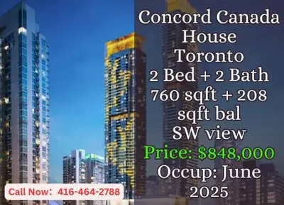 ️ Concord Canada House | Toronto ️ 2 Bed | 2 Bath | 760 sqft + 208 sqft Balcony Southwest Exposure O...