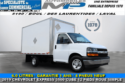 2019 Chevrolet Express 2019 CHEVROLET EXPRESS 3500 CUBE 12 PIEDS ROUE SIMPLE / 6.0 LITRES 1 SEUL PRO...