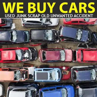 WE BUY ALL SORTS OF OF SCRAP & USED CARS - ANY MAKE OR MODEL - ANY CONDITION - SAME DAY REMOVAL - WE...