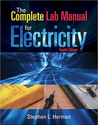 The Complete Lab Manual for Electricity (4th) FANSHAWE TEXTBOOK