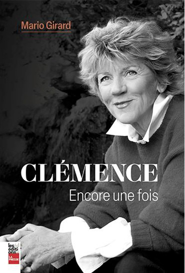 BIOGRAPHIE Clémence DesRochers : encore une fois de Mario Girard dans Essais et biographies  à Ville de Québec