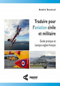 Traduire pour l’aviation civile et militaire : guide pratique