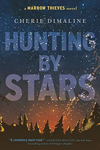 Hunting by Stars: (A Marrow Thieves Novel) Paperback
