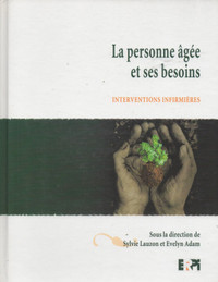 La personne âgée et ses besoins: Interventions infirmières