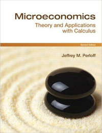 Microeconomics: Theory and Applications with Calculus by Jeffrey