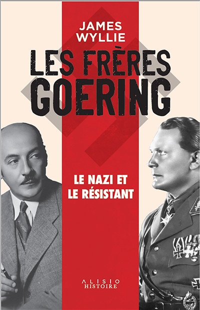 JAMES WYLLIE / LES FRÈRES GOERING LE NAZI LE RÉSISTANT ÉTAT NEUF dans Autre  à Laval/Rive Nord