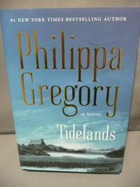 FICTION BOOKS - Philippa Gregory -Tidelands (hardcover) - $3.00