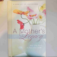 A mother's Legacy: Your Life Story In Your Own Words journal boo