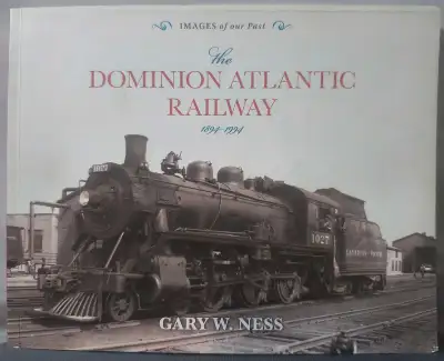 The Dominion Atlantic Railway: 1894-1994 Book, View more