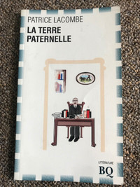 La terre paternelle, roman de Patrice Lacombe, BQ