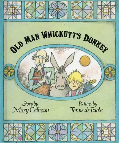 Title: OLD MAN WHICKUTT’S DONKEY Description: In this retelling of La Fontaine's fable, a man, a boy...