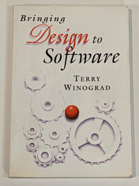 Bringing Design to Software Paperback by Terry Winograd