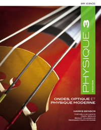 Physique T.03 Ondes, optique et physique moderne