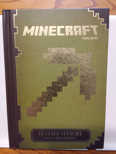 MINECRAFT  GUIDE OFFICIEL   POUR BIEN DÉBUTER , View more