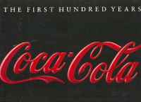 Coca Cola - The First Hundred Years