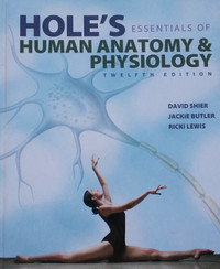 Hole's Essentials of Human Anatomy & Physiology Twelfth Edition