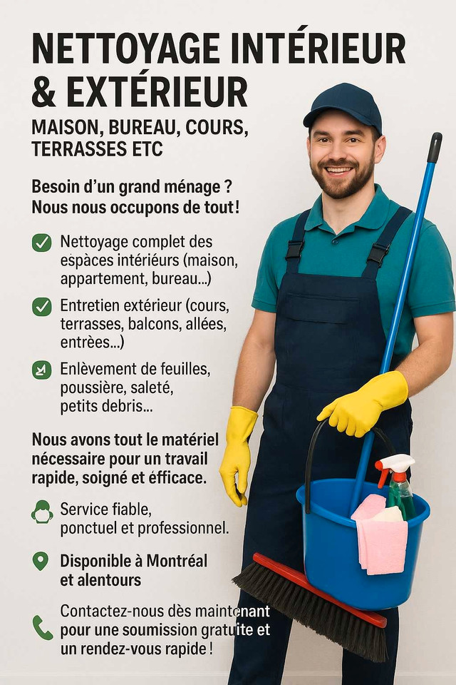 Nettoyage intérieur & extérieur Maison, bureau, cour, terrasse - Ville de Montréal dans Ménage et entretien  à Ville de Montréal